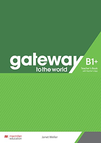 Gateway to the World B1+ Teacher's Book with Teacher's App von Macmillan Education