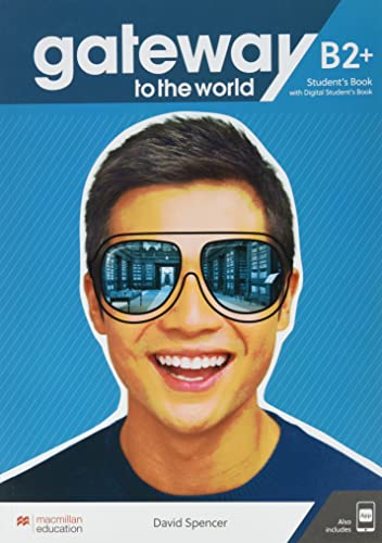 Gateway to the world B2+: Student’s Book + DSB + App