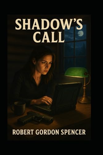 Shadow's Call: Her history, his retribution, their fate. von Independently published
