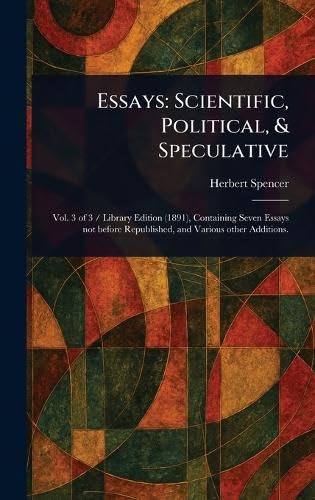 Essays: Scientific, Political, & Speculative von Anson Street Press