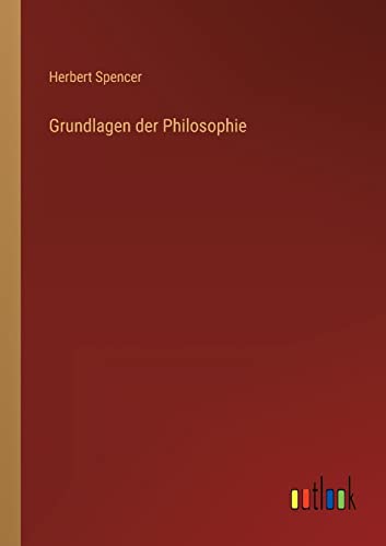Grundlagen der Philosophie von Outlook Verlag