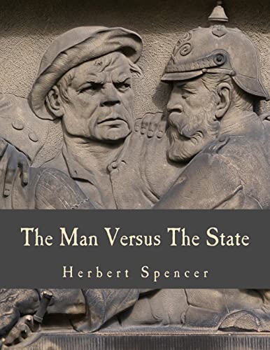 The Man Versus The State (Large Print Edition) von CREATESPACE