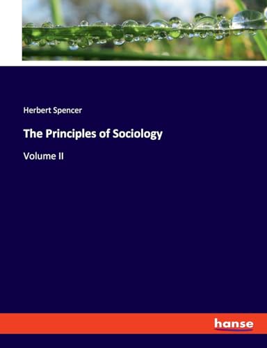 The Principles of Sociology: Volume II von hansebooks