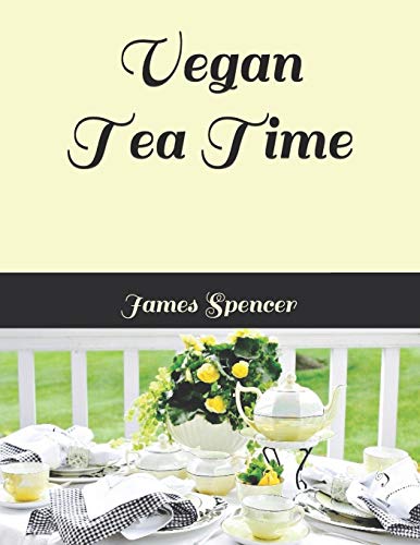 Vegan Tea Time von Independently Published