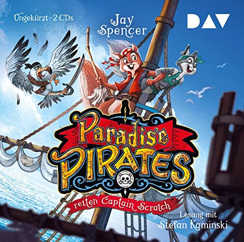 Paradise Pirates retten Captain Scratch (Teil 2): Ungekürzte Lesung mit Musik mit Stefan Kaminski (2 CDs) von Der Audio Verlag, Dav
