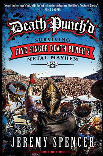 DEATH PUNCHD: Surviving Five Finger Death Punch's Metal Mayhem von Dey Street Books
