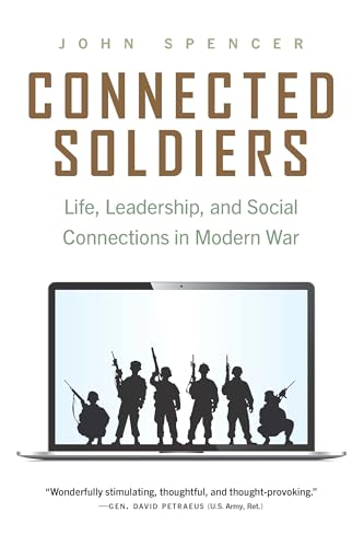 Connected Soldiers: Life, Leadership, and Social Connections in Modern War