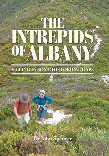 The Intrepids of Albany: Filling in Some Historical Gaps von Xlibris AU