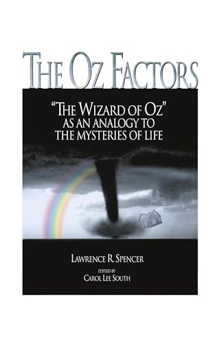 The Oz Factors: The Wizard of Oz as an Analogy to the Mysteries of Life von Authorhouse