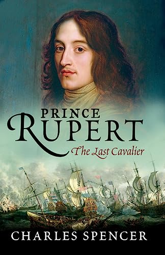 Prince Rupert: The Last Cavalier von Weidenfeld & Nicolson