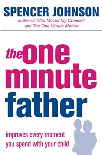 The One Minute Father (The One Minute Manager)