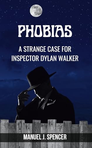 Phobias: A Strange Case for Inspector Dylan Walker: Thriller and detective novel for mystery lovers von Blurb