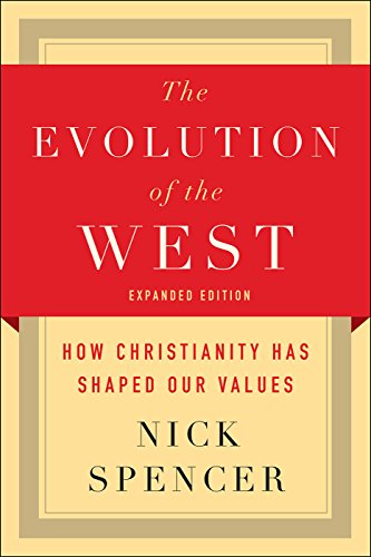 The Evolution of the West: How Christianity Has Shaped Our Values von Westminster John Knox Press