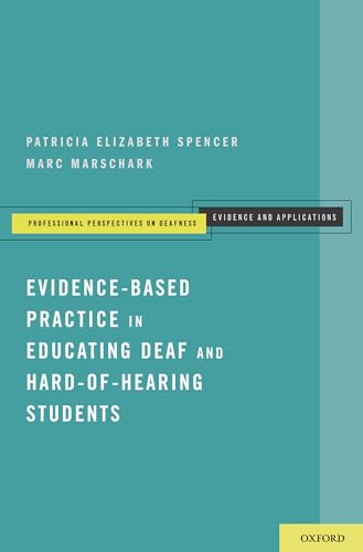 Evidence-Based Practice in Educating Deaf and Hard-of-Hearing Students (Professional Perspectives on Deafness) von OUP USA