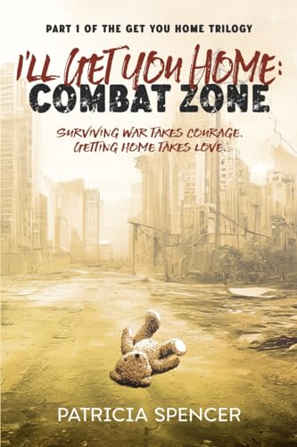 I'll Get You Home: Part 1: Combat Zone (I'll Get You Home Trilogy, Band 1) von Library Archives Canada