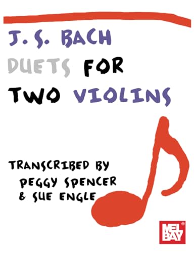 J. S. Bach: Duets for Two Violins von Mel Bay Publications, Inc.