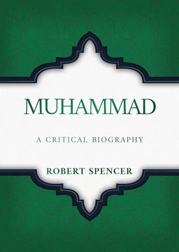 Muhammad: A Critical Biography Muhammad: A Critical Biography