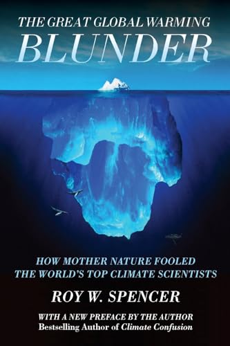 Great Global Warming Blunder: How Mother Nature Fooled the World s Top Climate Scientists (Encounter Broadsides) von Encounter Books