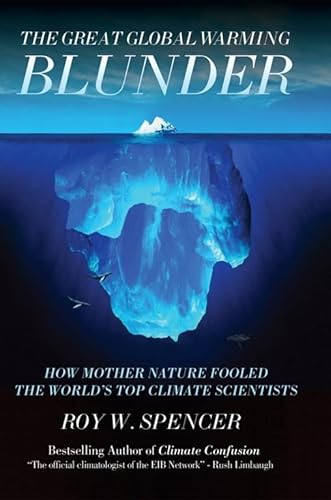 Great Global Warming Blunder: How Mother Nature Fooled the World's Top Climate Scientists (Encounter Broadsides)