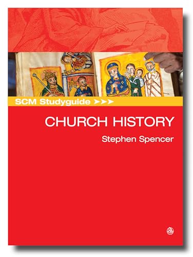 Scm Studyguide: Church History (Scm Studyguides) von SCM Press