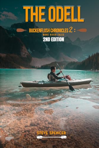 THE ODELL BUCKENFLUSH CHRONICLES 2 More River Tales 2nd Edition: More River Tales (The Odell Buckenflush Chronicles - 2nd Edition) von Independently published