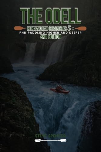 THE ODELL BUCKENFLUSH CHRONICLES 3: Paddling Higher and Deeper THE ODELL BUCKENFLUSH CHRONICLES 3: Paddling Higher and Deeper von My Book Writers