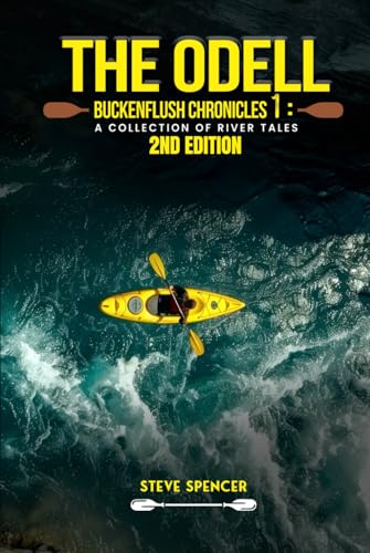 The Odell Buckenflush Chronicles 1: A Collection of River Tales - 2nd Edition (The Odell Buckenflush Chronicles - 2nd Edition, Band 1) von Independently published