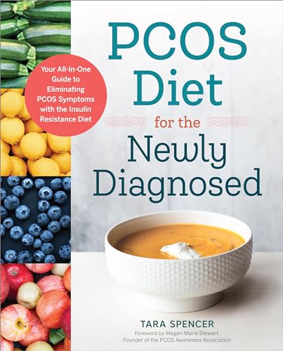 PCOS Diet for the Newly Diagnosed: Your All-In-One Guide to Eliminating PCOS Symptoms with the Insulin Resistance Diet