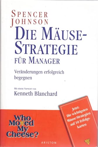 Die Mäuse Strategie: Veränderungen erfolgreich begegnen - Sonderausgabe Die Mäuse Strategie: Veränderungen erfolgreich begegnen - Sonderausgabe