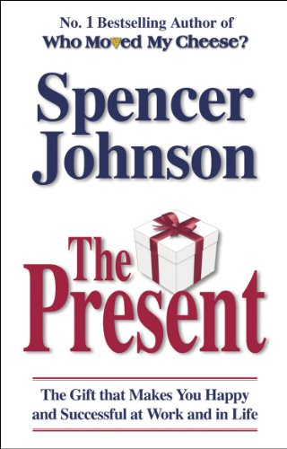 The Present: The Gift That Makes You Happy And Successful At Work And In Life von Penguin