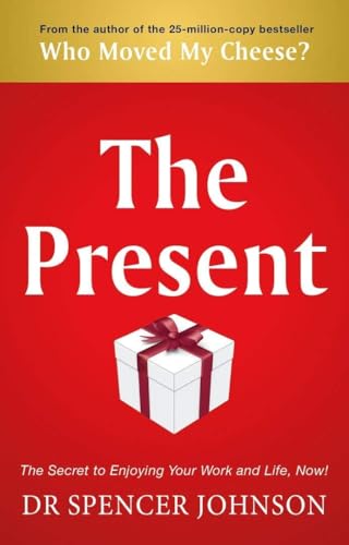 The Present: The Gift That Makes You Happy And Successful At Work And In Life von Bantam