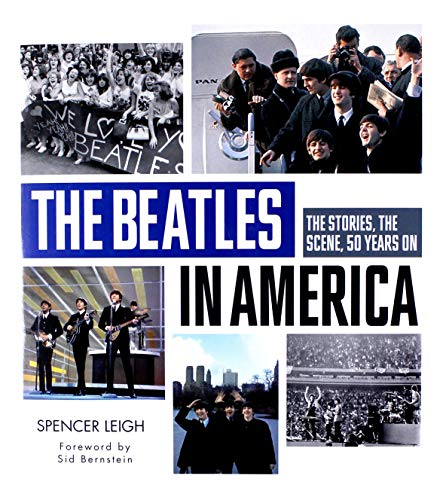 The Beatles in America: The Stories, The Scene, 50 Years On