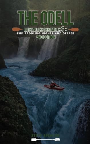 THE ODELL BUCKENFLUSH CHRONICLES 3: Paddling Higher and Deeper von My Book Writers