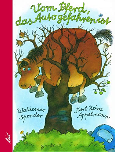 Vom Pferd, das Auto gefahren ist von leiv Leipziger Kinderbuch