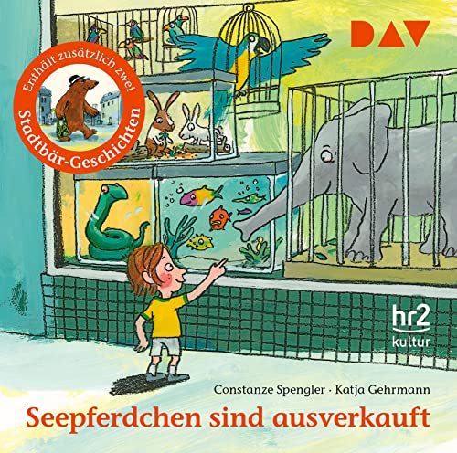 Seepferdchen sind ausverkauft: ... und zwei Stadtbär-Geschichten. Ungekürzte szenische Lesungen mit Musik mit Helge Heynold (1 CD): ... und zwei ... szenische Lesungen mit Helge Heynold von Der Audio Verlag