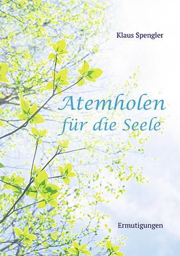 Atemholen für die Seele: Ermutigungen (Fundus-Reihe) von Agentur d. Rauhen Hauses