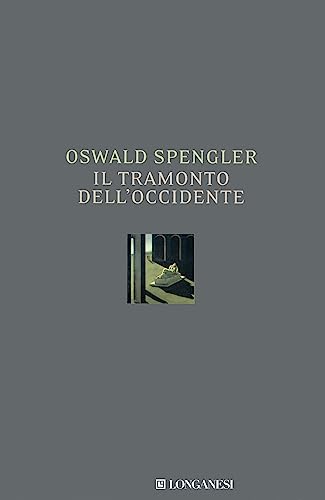 Il tramonto dell'Occidente (I grandi libri) Il tramonto dell'Occidente (I grandi libri)
