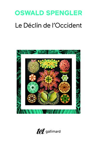 Le déclin de l'Occident I, II: Esquisse d'une morphologie de l'histoire universelle