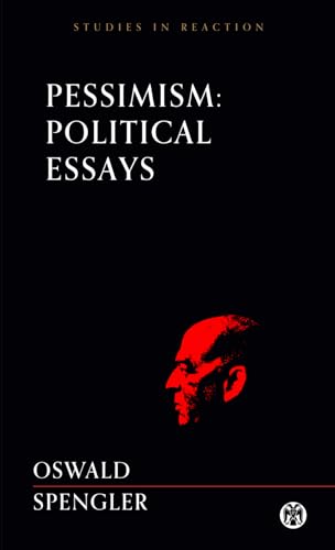 Pessimism: Political Essays von Imperium Press