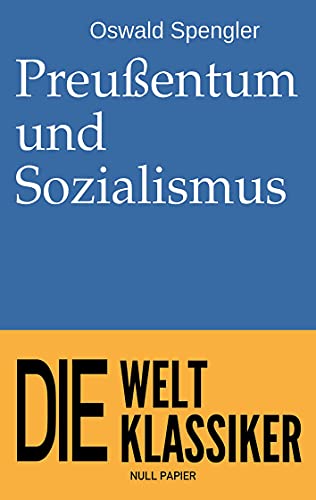 Preußentum und Sozialismus (Sachbücher bei Null Papier) von Null Papier Verlag