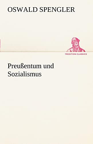 Preußentum und Sozialismus (TREDITION CLASSICS) von tredition