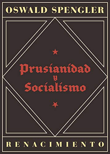 Prusianidad y socialismo (Biblioteca Histórica, Band 38) von Editorial Renacimiento