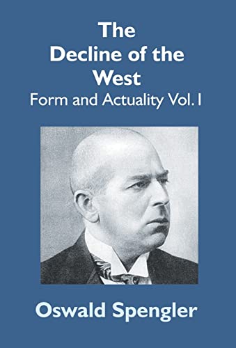 The Decline Of The West: Form And Actuality Vol.1 The Decline Of The West: Form And Actuality Vol.1