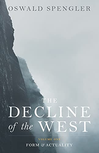 The Decline of the West: Form and Actuality von Arktos Media Ltd.