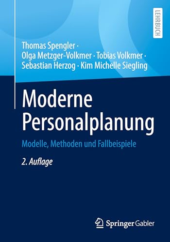 Moderne Personalplanung: Modelle, Methoden und Fallbeispiele von Springer Gabler