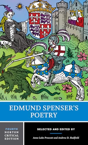 Edmund Spenser's Poetry: Authoritative Texts, Criticism (Norton Critical Editions, Band 0) von W. W. Norton & Company