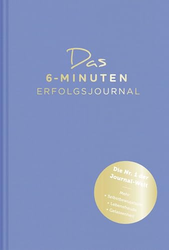 Das 6-Minuten-Erfolgsjournal (mittelblau): Fokussierter und gelassener Ziele erreichen von Rowohlt