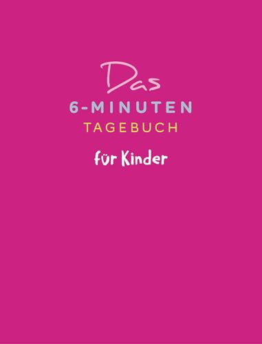Das 6-Minuten-Tagebuch für Kinder (pink) von Rowohlt