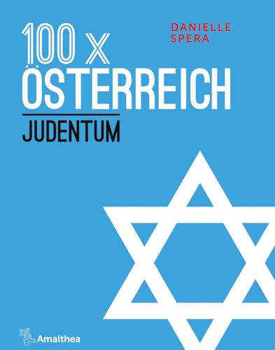 100 x Österreich: Judentum von Amalthea Verlag