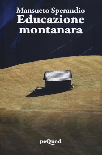 Educazione montanara (Pequod) von Pequod